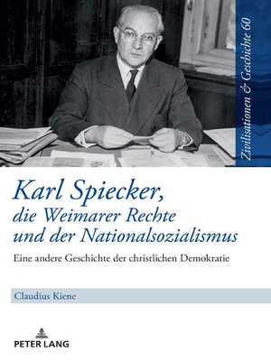 cover image of Karl Spiecker, die Weimarer Rechte und der Nationalsozialismus